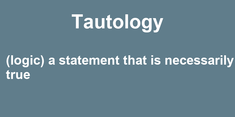 Definition of tautology