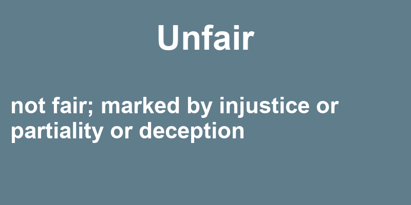 Definition of unfair