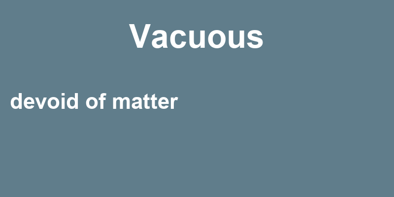 Definition of vacuous