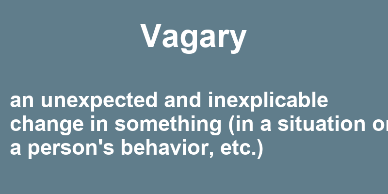 Definition of vagary