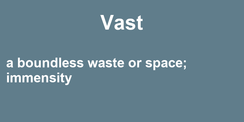 Definition of vast