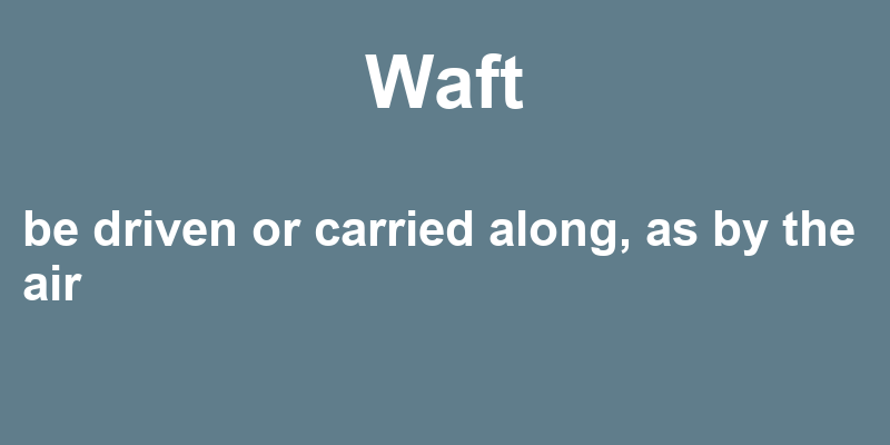 Definition of waft