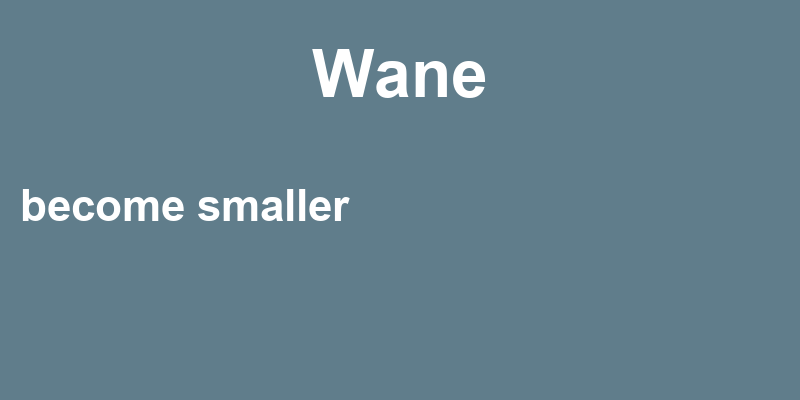 Definition of wane