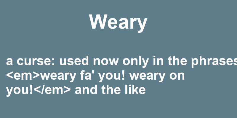 Definition of weary