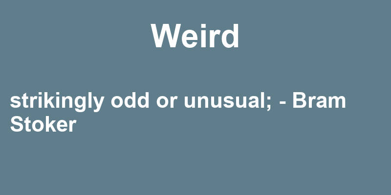 Definition of weird