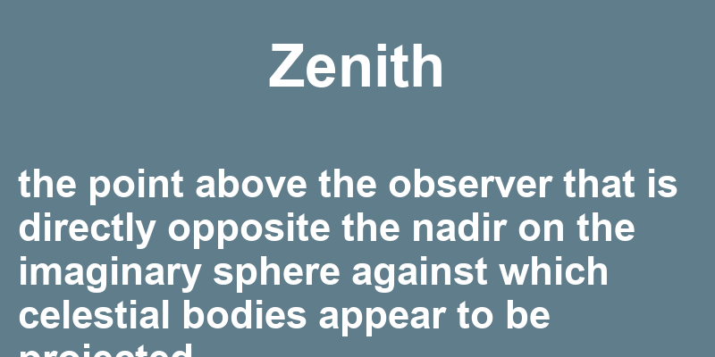 Zenith in a Sentence 42 Real Example Sentences